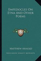 Empedocles On Etna And Other Poems 142546694X Book Cover