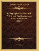 Bibliographie Der Nominal, Verbal Und Real-Indices Zum Babyl. Und Jerusal (1881) 1162428589 Book Cover