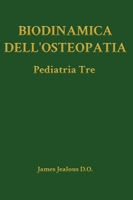 Biodinamica dell'Osteopatia Pediatria Tre (Biodynamics of Osteopathy) (Italian Edition) B0HBW632QS Book Cover