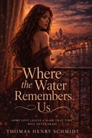 Where the Water Remembers Us B0GXJT2TNX Book Cover