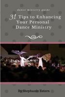 31 Tips to Enhancing Your Personal Praise-Dance Ministry 0983809720 Book Cover
