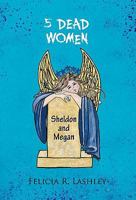 5 Dead Women: Sheldon and Megan 1426955502 Book Cover