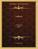 Fulbeck, a Pastoral 0548891532 Book Cover