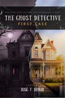 The Ghost Detective’s First Case: When the Past Haunts the Present, Justice Becomes a Ghostly Affair. 1763876330 Book Cover