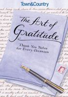 Town & Country The Art of Gratitude: Thank-You Notes for Every Occasion 1588167275 Book Cover