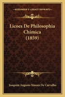 Licoes De Philosophia Chimica (1859) 1168103193 Book Cover