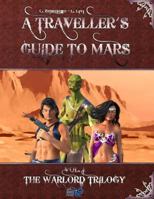 A Traveller's Guide to Mars: Vol. I: The Warlord's Trilogy 153476660X Book Cover