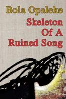 Skeleton Of A Ruined Song 189563704X Book Cover