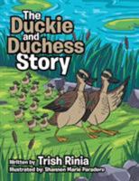 The Duckie and Duchess Story 1524519936 Book Cover