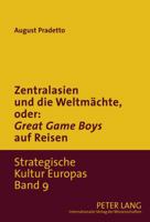 Zentralasien Und Die Weltmaechte, Oder: «Game Boys» Auf Reisen 3631622015 Book Cover