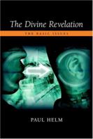 The Divine Revelation (Foundations for faith) 1573833045 Book Cover