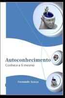 Autoconhecimento: Conheçe a ti mesmo (Portuguese Edition) 1090862717 Book Cover