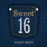 Sweet 16 Guest Book: Denim and Diamonds Theme for Birthday Party Good Wishes and Messages in Full Color 1794373888 Book Cover