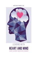 Leading With Heart And Mind B0FKR2ZNT9 Book Cover