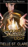 Through Shattered Light 1419955306 Book Cover