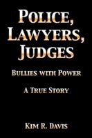Police, Lawyers, and Judges 0986046302 Book Cover