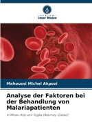 Analyse der Faktoren bei der Behandlung von Malariapatienten 620725015X Book Cover