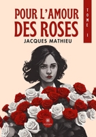Pour l'amour des roses (French Edition) B0DCS5ZXSW Book Cover