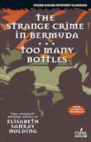 The Strange Crime in Bermuda / Too Many Bottles 0974943851 Book Cover