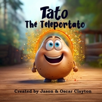 Tato The Teleportato B0CTV493Q9 Book Cover