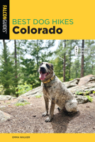 Best Dog Hikes Colorado 1493041290 Book Cover