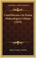 Contribucion A La Fauna Malacologica Cubana (1878) 1160347832 Book Cover