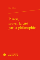 Platon, Sauver La Cite Par La Philosophie (Kainon - Anthropologie De La Pensee Ancienne, 25) 2406158063 Book Cover