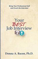 Your Best Job Interview 0578420066 Book Cover