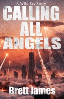 Calling All Angels: A Wild Sky Story B0GZV2X52T Book Cover