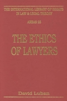 The Ethics of Lawyers (The International Library of Essays in Law and Legal Theory : Areas, No 25) 0814750664 Book Cover