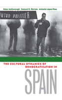 The Cultural Dynamics of Democratization in Spain 0801435161 Book Cover