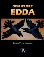 Den ældre Edda: En samling af de nordiske folks ældste sagn og sange ved Sæmund Sigfusson (Danish Edition) 8743056598 Book Cover