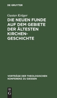 Die Neuen Funde Auf Dem Gebiete Der Ältesten Kirchengeschichte: (1889-1898) 3111284050 Book Cover