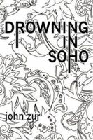 Drowning in Soho 1434321347 Book Cover