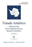 Informe Final de La Trigesima Novena Reunion Consultiva del Tratado Antartico - Volumen I 9874024240 Book Cover