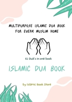 Islamic Dua Book - Multipurpose Islamic Dua Book - 61 Dua's in One Book 4149204047 Book Cover