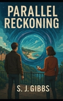 Parallel Reckoning B0FGCZQ2G3 Book Cover