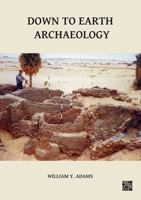 Down to Earth Archaeology 1803272295 Book Cover