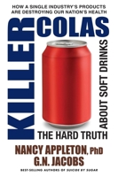 Killer Colas: The Hard Truth About Soft Drinks 0757003419 Book Cover