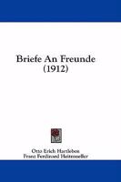 Briefe: Bd. Briefe An Freunde. 2. Aufl... 1436792665 Book Cover