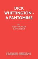 Dick Whittington - A Pantomime 0573064652 Book Cover