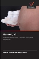 Mamo! Ja? (Polish Edition) 6202338083 Book Cover