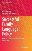 Successful Family Language Policy: Parents, Children and Educators in Interaction 9400777523 Book Cover
