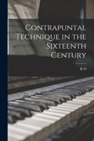 Contrapuntal Technique in the Sixteenth Century 1015616070 Book Cover
