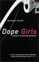 Dope Girls: The Birth of the British Drug Underground 1862074062 Book Cover