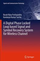 A Digital Phase Locked Loop Based Signal and Symbol Recovery System for Wireless Channel 8132220404 Book Cover