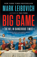 Big Game: The NFL in Dangerous Times 0399185429 Book Cover