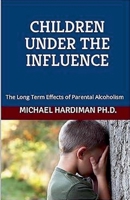 Children under the Influence B0F7VJT1VL Book Cover