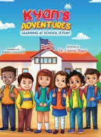 Kyan's Adventures: Learning at School is Fun B0FJ2TPFQJ Book Cover