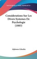 Considerations Sur Les Divers Systemes De Psychologie (1883) 1166803376 Book Cover